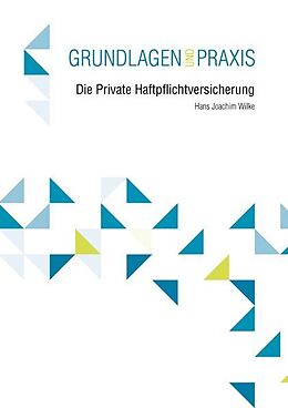 Kartonierter Einband Die Private Haftpflichtversicherung von Hans Joachim Wilke