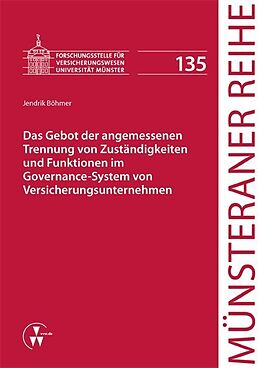 Kartonierter Einband Das Gebot der angemessenen Trennung von Zuständigkeiten und Funktionen im Governance-System von Versicherungsunternehmen von Jendrik Böhmer