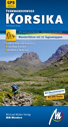 Kartonierter Einband Korsika Fernwanderwege MM-Wandern Wanderführer Michael Müller Verlag von Christoph Berg