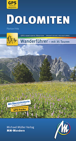 Kartonierter Einband Dolomiten MM-Wandern Wanderführer Michael Müller Verlag von Florian Fritz
