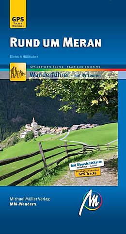 Kartonierter Einband Rund um Meran MM-Wandern Wanderführer Michael Müller Verlag von Dietrich Höllhuber