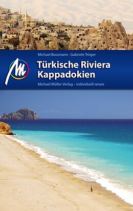 Kartonierter Einband Türkische Riviera - Kappadokien Reiseführer Michael Müller Verlag von Michael Bussmann, Gabriele Tröger