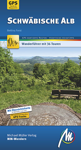 Kartonierter Einband Schwäbische Alb MM-Wandern Wanderführer Michael Müller Verlag von Bettina Forst