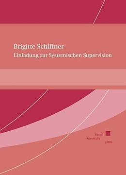 Kartonierter Einband Einladung zur Systemischen Supervision von Brigitte Schiffner