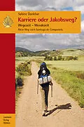 E-Book (epub) Karriere oder Jakobsweg? von Sabine Dankbar