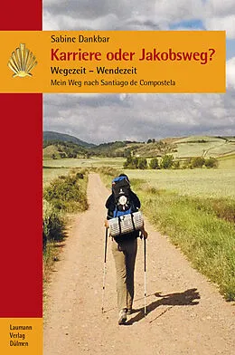 E-Book (epub) Karriere oder Jakobsweg? von Sabine Dankbar