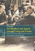 E-Book (epub) Eine Kindheit und Jugend zwischen Krieg und Frieden von Günter Kühn