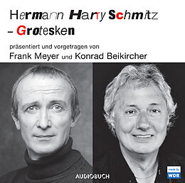 Audio CD (CD/SACD) Hermann Harry Schmitz - Grotesken von Frank Meyer