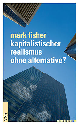 Kartonierter Einband kapitalistischer realismus ohne alternative? von Mark Fisher