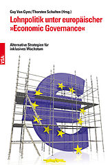 Kartonierter Einband Lohnpolitik unter europäischer &quot;Economic Governance&quot; von Guy Van Gyes