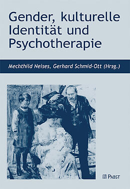 Kartonierter Einband Gender, kulturelle Identität und Psychotherapie von Mechthild Neises, Gerhard Schmidt-Ott