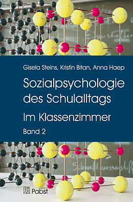 Kartonierter Einband Sozialpsychologie des Schulalltags von Gisela Steins, Kristin Bitan, Anna Haep