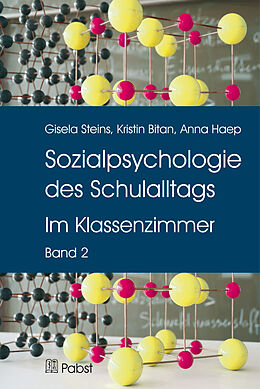 E-Book (pdf) Sozialpsychologie des Schulalltags von Gisela Steins, Kristin Bitan, Anna Haep