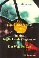 E-Book (epub) Die zwölf Hindernisse auf dem Weg in eine beglückende Gegenwart von Hermann J Mürmann