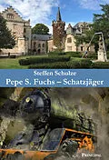 E-Book (epub) Pepe S. Fuchs - Schatzjäger von Steffen Schulze