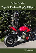 E-Book (epub) Pepe S. Fuchs - Kopfgeldjäger von Steffen Schulze