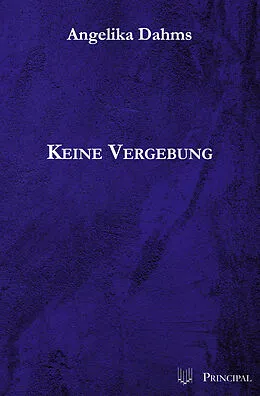 E-Book (epub) Keine Vergebung von Angelika Dahms