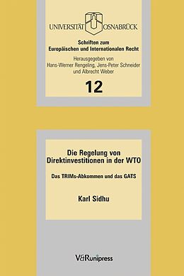 Kartonierter Einband Die Regelung von Direktinvestitionen in der WTO von Karl Sidhu