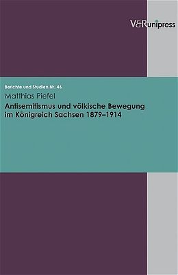 Kartonierter Einband Antisemitismus und völkische Bewegung im Königreich Sachsen 18791914 von Matthias Piefel