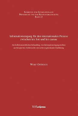 Fester Einband Informationszugang für den internationalen Prozess zwischen lex fori und lex causae von Wolf Osthaus