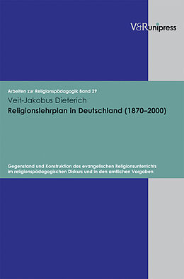 Fester Einband Religionslehrplan in Deutschland (18702000) von Veit-Jakobus Dieterich