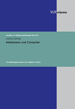 Fester Einband Adoleszenz und Computer von Astrid Dinter
