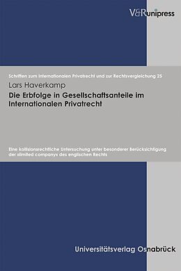 Fester Einband Die Erbfolge in Gesellschaftsanteile im Internationalen Privatrecht von Lars Haverkamp
