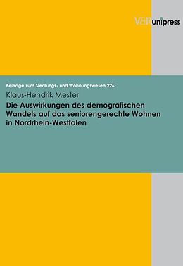 Kartonierter Einband Die Auswirkungen des demografischen Wandels auf das seniorengerechte Wohnen in Nordrhein-Westfalen von Klaus-Hendrik Mester