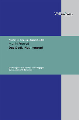 Fester Einband Das Godly Play-Konzept von Martin Pranieß