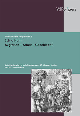 Couverture cartonnée Migration  Arbeit  Geschlecht de Sylvia Hahn