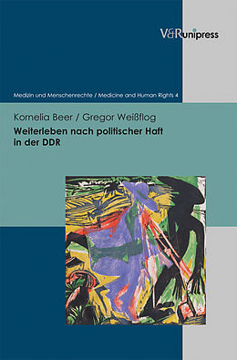 Fester Einband Weiterleben nach politischer Haft in der DDR von Kornelia Beer, Gregor Weißflog