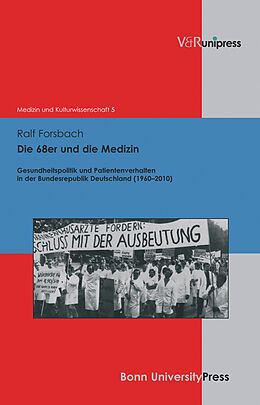 Fester Einband Die 68er und die Medizin von Ralf Forsbach