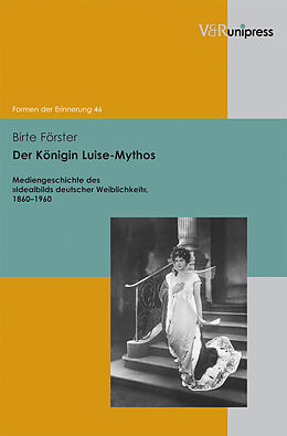 Fester Einband Der Königin Luise-Mythos von Birte Förster