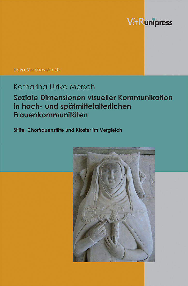 Soziale Dimensionen visueller Kommunikation in hoch- und spätmittelalterlichen Frauenkommunitäten