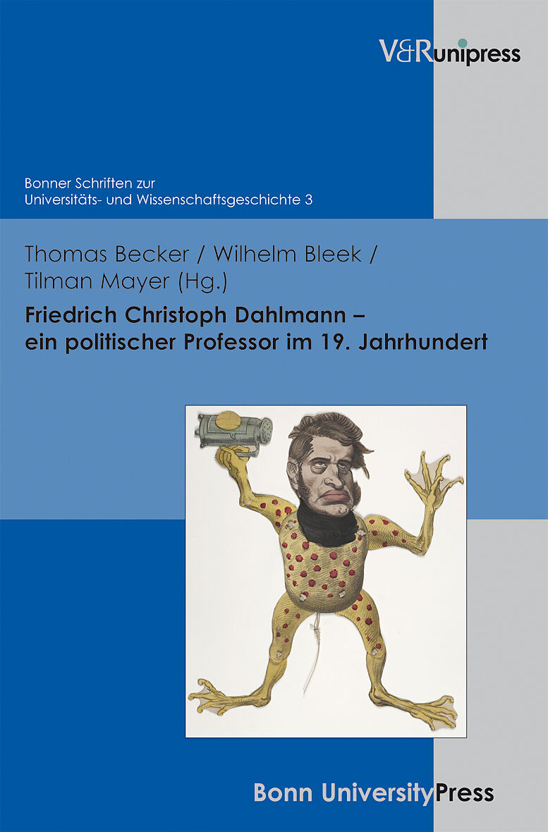 Friedrich Christoph Dahlmann  ein politischer Professor im 19. Jahrhundert