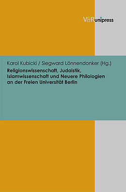 Fester Einband Religionswissenschaft, Judaistik, Islamwissenschaft und Neuere Philologien an der Freien Universität Berlin von 