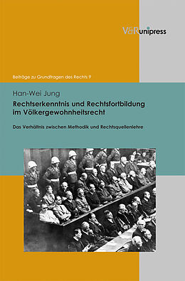 Fester Einband Rechtserkenntnis und Rechtsfortbildung im Völkergewohnheitsrecht von Han-Wei Jung