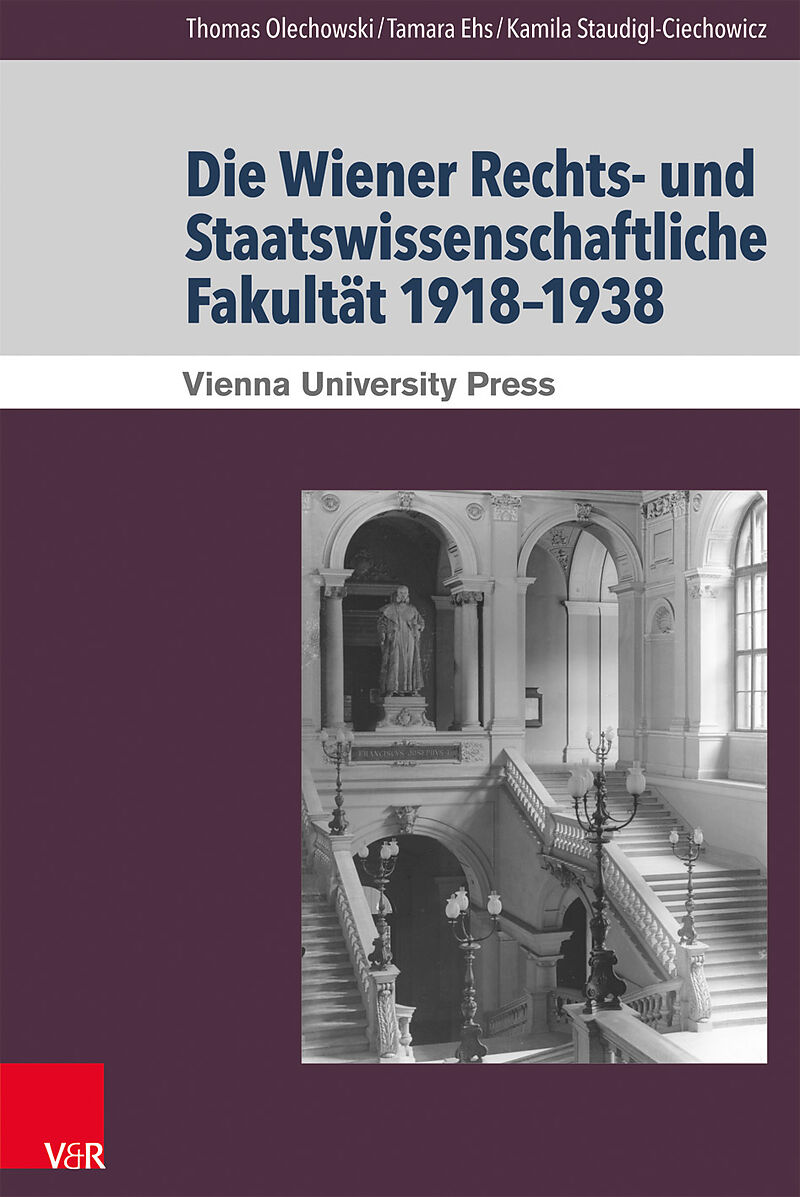 Die Wiener Rechts- und Staatswissenschaftliche Fakultät 19181938