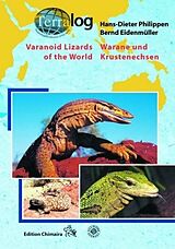 Fester Einband Warane und Krustenechsen. Varanoid Lizards von Bernd Eidenmüller, Hans-Dieter Philippen