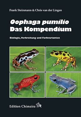 Fester Einband Oophaga pumilio - Das Kompendium von Frank Steinmann, Chris van der Lingen