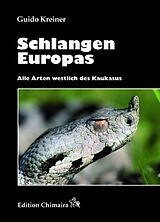 Fester Einband Die Schlangen Europas von Guido Kreiner