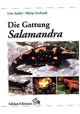 Fester Einband Die Gattung Salamandra von Uwe Seidel, Philip Gerhardt