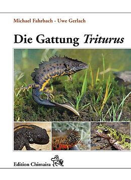 Fester Einband Die Gattung Triturus von Michael Fahrbach, Uwe Gerlach