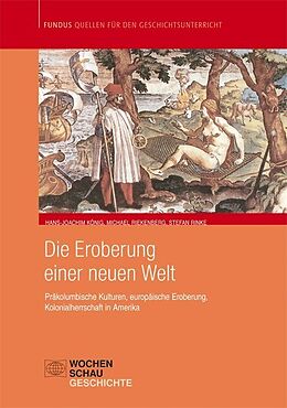 Kartonierter Einband Die Eroberung einer neuen Welt von Hans J König, Michael Riekenberg, Stefan Rinke