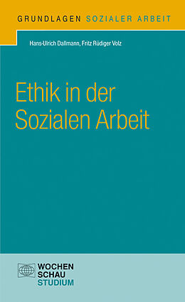 Kartonierter Einband Ethik in der Sozialen Arbeit von Hans-Ulrich Dallmann
