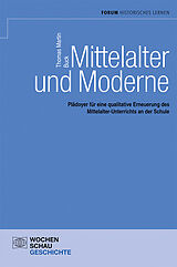 Kartonierter Einband Mittelalter und Moderne von Thomas M Buck