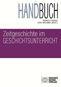 Kartonierter Einband Handbuch Zeitgeschichte im Geschichtsunterricht von 