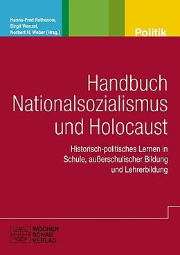 Kartonierter Einband Handbuch Nationalsozialismus und Holocaust von Hanns-Fred Rathenow, Birgit Wenzel, Norbert H. Weber