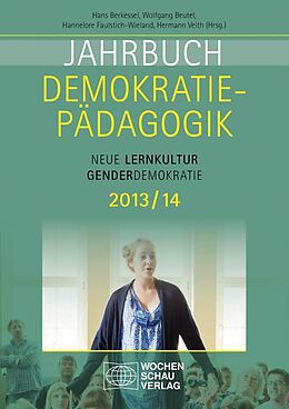 Kartonierter Einband Jahrbuch Demokratiepädagogik 2013/14 von Hans Berkessel, Wolfgang Beutel, Hannelore Faulstich-Wieland