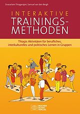 Kartonierter Einband Interaktive Trainingsmethoden von Sivasailam Thiagarajan, Samuel van den Bergh